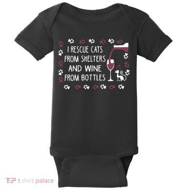 I Rescue Cats From Shelters And Wine From Bottles Wine Baby Bodysuit