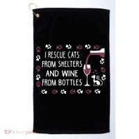 I Rescue Cats From Shelters And Wine From Bottles Wine Golf Towel thumb 0