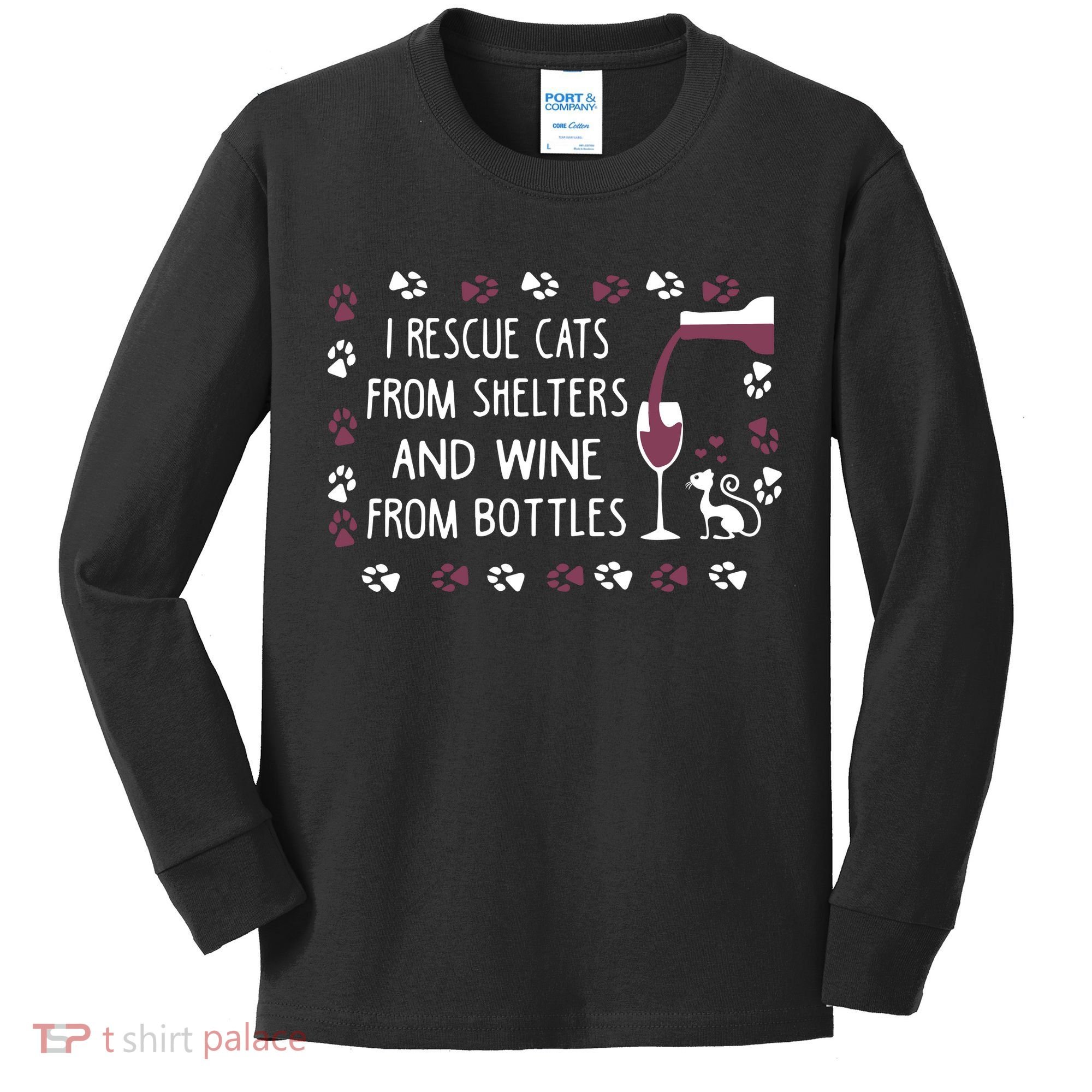 I Rescue Cats From Shelters And Wine From Bottles Wine Kids Long Sleeve Shirt