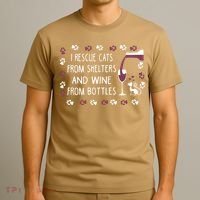 I Rescue Cats From Shelters And Wine From Bottles Wine T-Shirt thumb 3