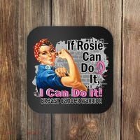 Breast Cancer, If Rosie Can Do It Breast Cancer Warrior Coaster thumb 0