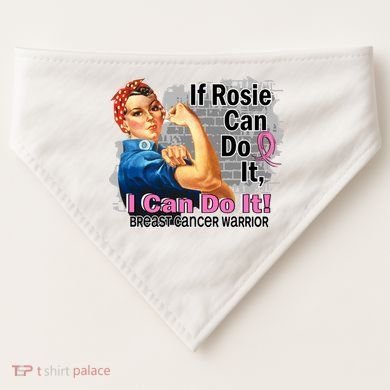 Breast Cancer, If Rosie Can Do It Breast Cancer Warrior USA-Made Doggie Bandana