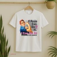 Breast Cancer, If Rosie Can Do It Breast Cancer Warrior T-Shirt thumb 2