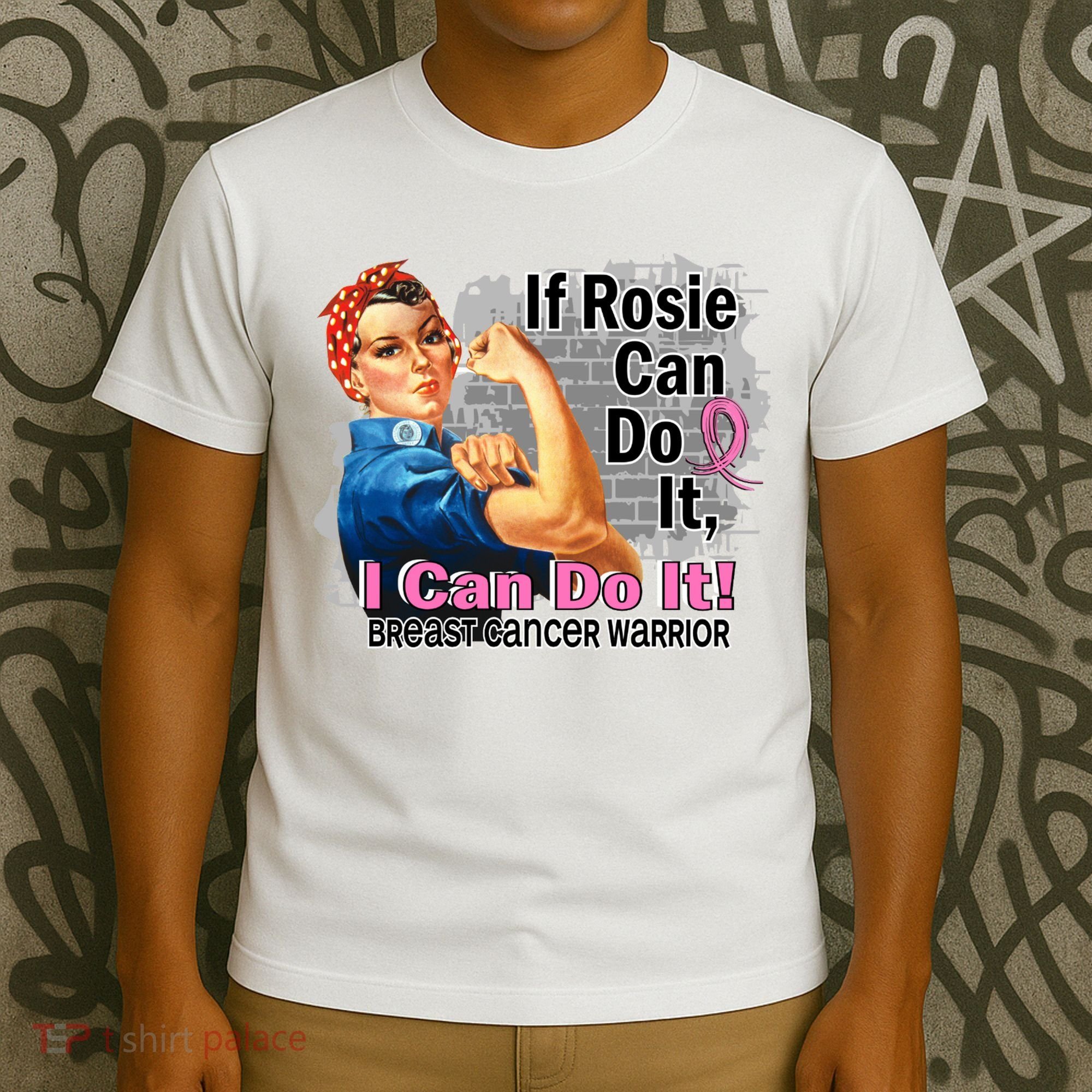 Breast Cancer, If Rosie Can Do It Breast Cancer Warrior T-Shirt