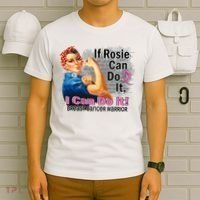 Breast Cancer, If Rosie Can Do It Breast Cancer Warrior T-Shirt thumb 6