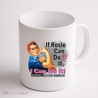 Breast Cancer, If Rosie Can Do It Breast Cancer Warrior Coffee Mug back