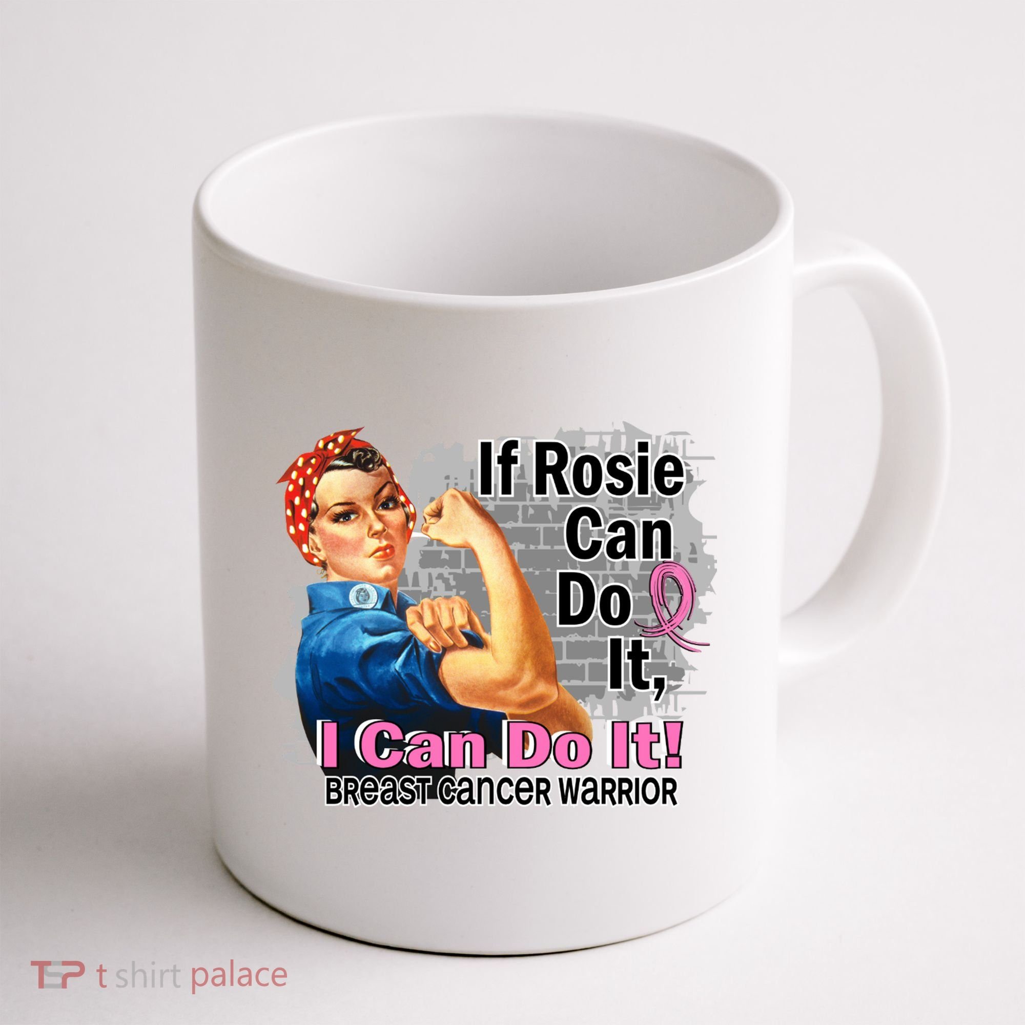 Breast Cancer, If Rosie Can Do It Breast Cancer Warrior Coffee Mug