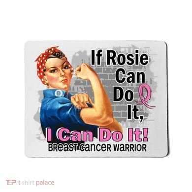 Breast Cancer, If Rosie Can Do It Breast Cancer Warrior Mousepad