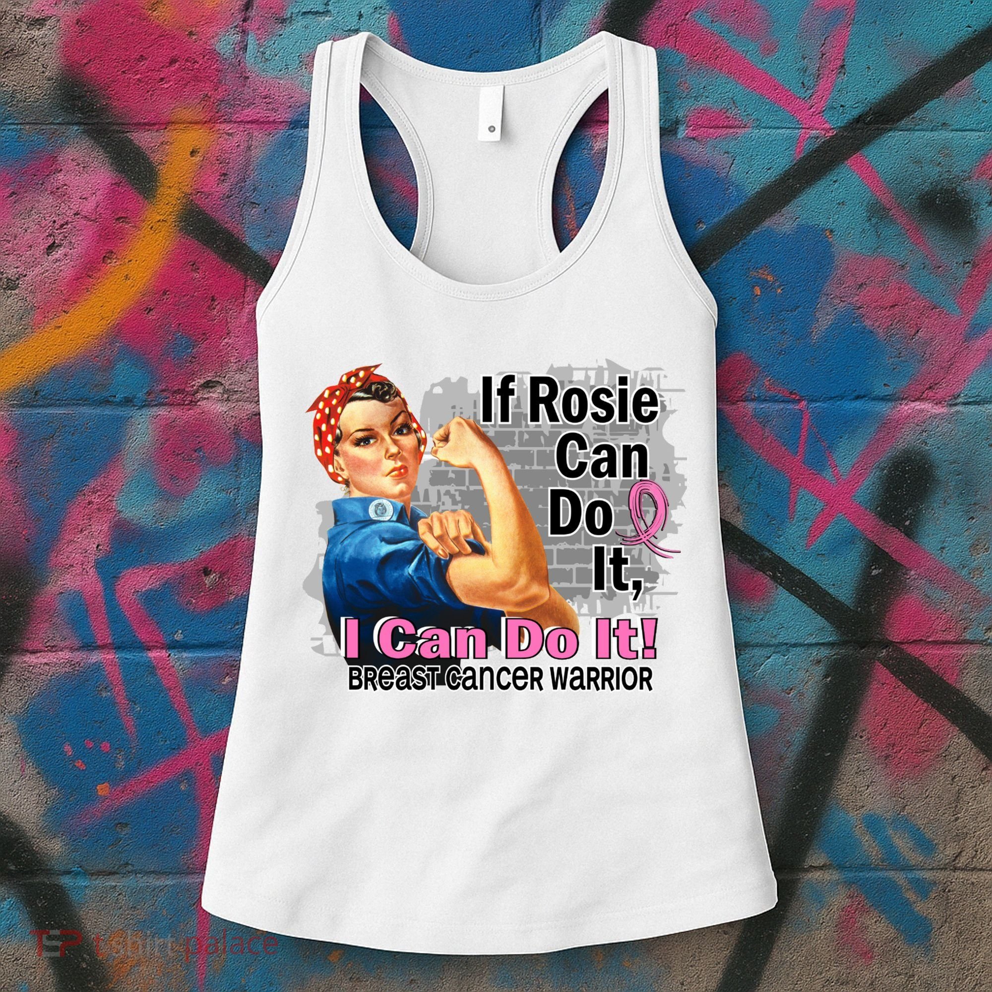 Breast Cancer, If Rosie Can Do It Breast Cancer Warrior Women's Tank Top