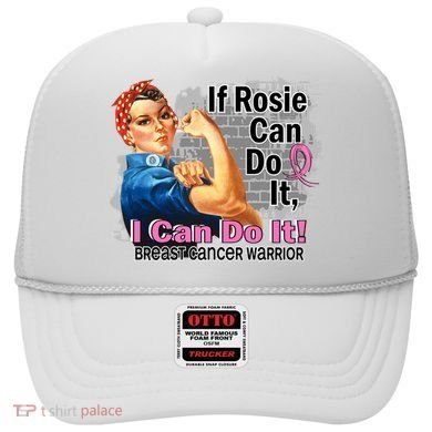 Breast Cancer, If Rosie Can Do It Breast Cancer Warrior Hat