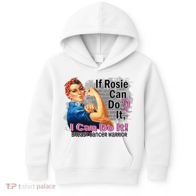 Breast Cancer, If Rosie Can Do It Breast Cancer Warrior Kids Hoodie