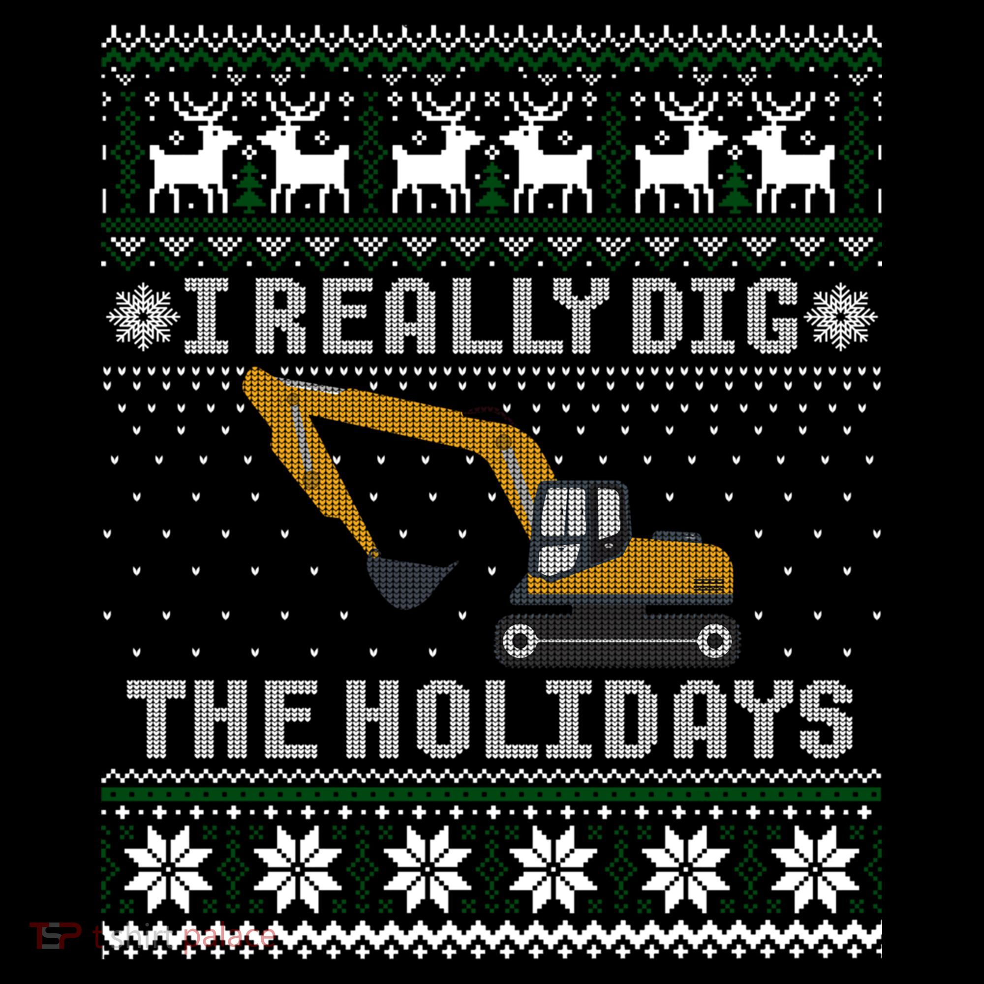 I Really Dig The Holidays Excavator Christmas Ugly Sweater Gift Coffee Mug