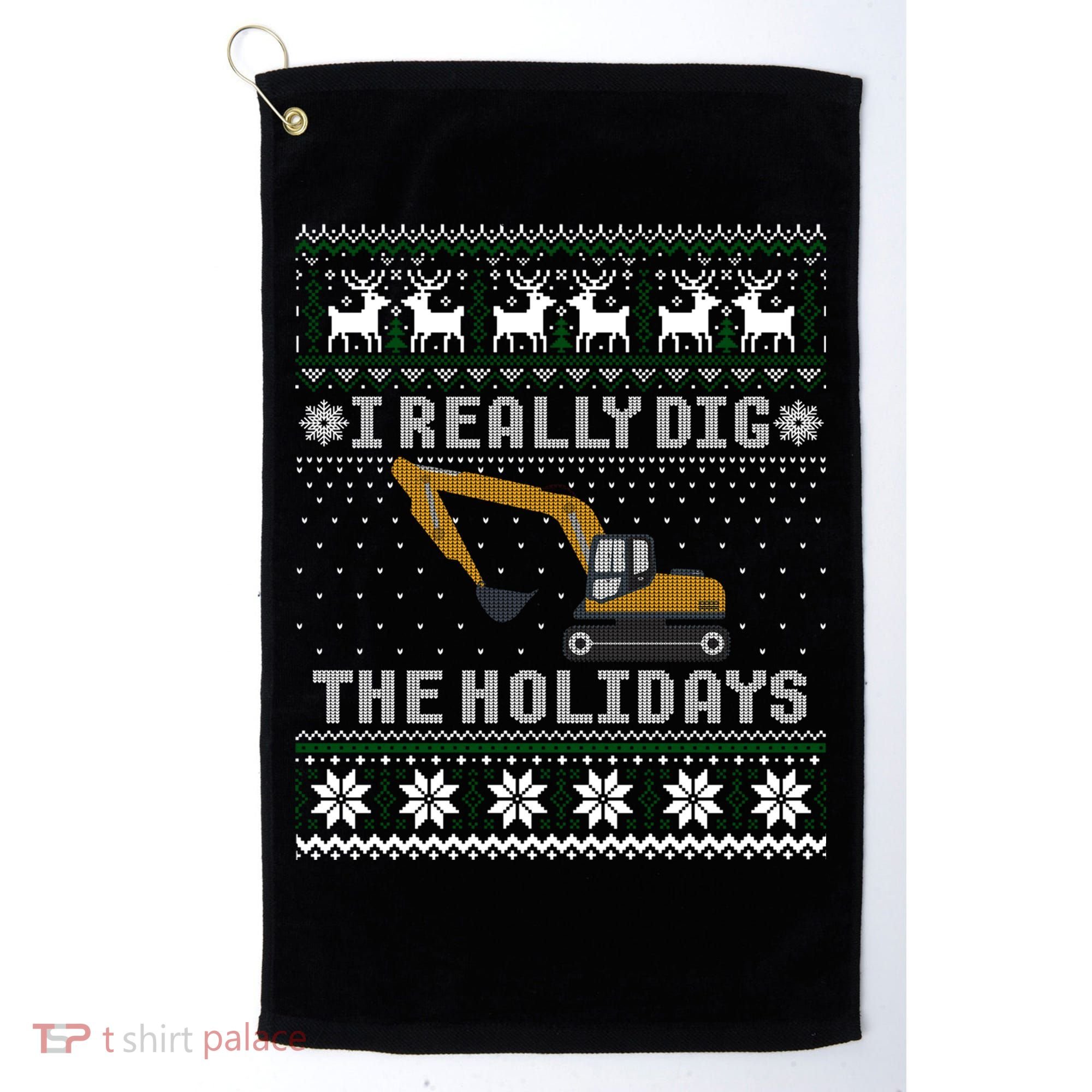 I Really Dig The Holidays Excavator Christmas Ugly Sweater Gift Golf Towel