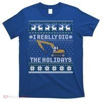 I Really Dig The Holidays Excavator Christmas Ugly Sweater Gift T-Shirt thumb 0
