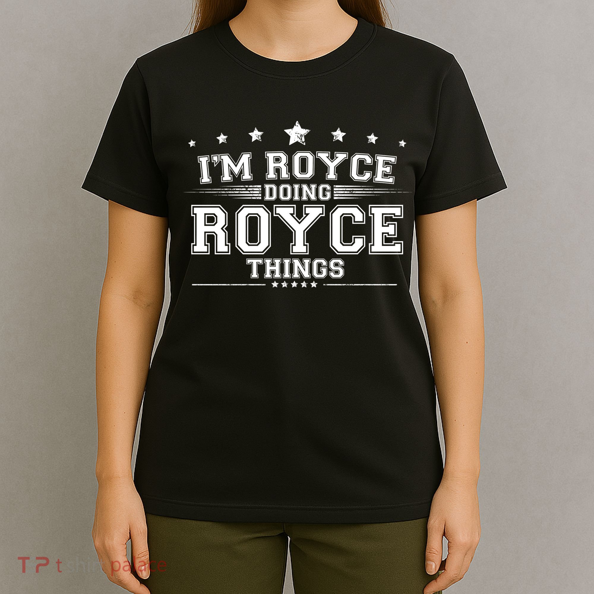 Im Royce Doing Royce Things T-Shirt