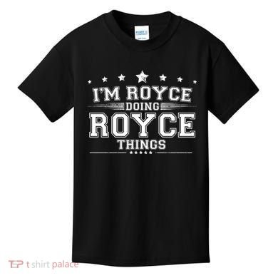Im Royce Doing Royce Things Kids T-Shirt