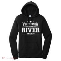 Im River Doing River Things Women's Hoodie thumb 0