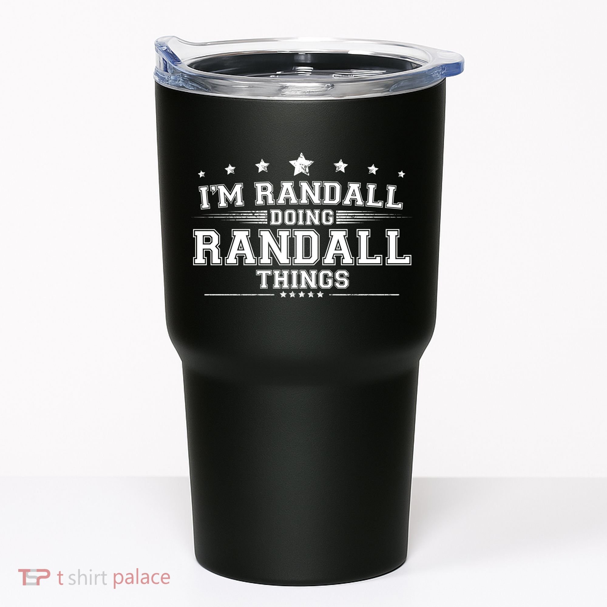 Im Randall Doing Randall Things Tumbler