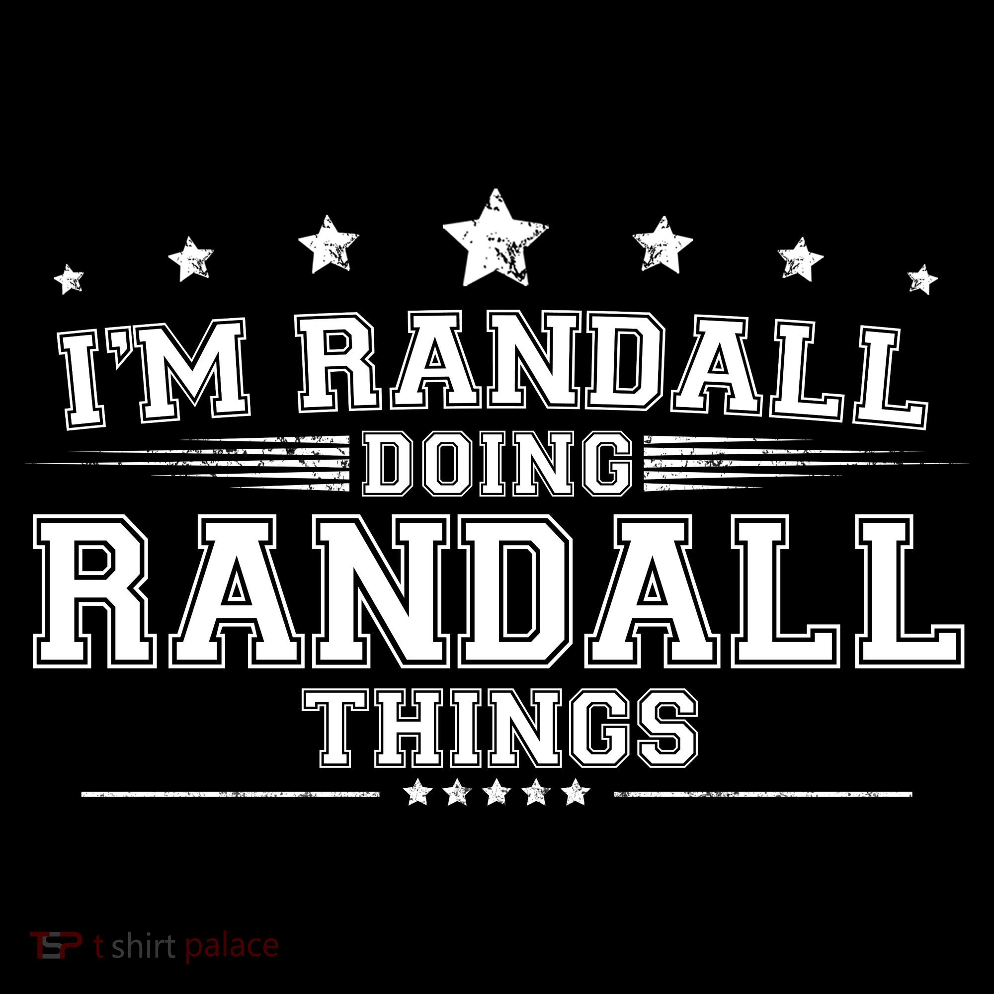Im Randall Doing Randall Things Toddler T-Shirt