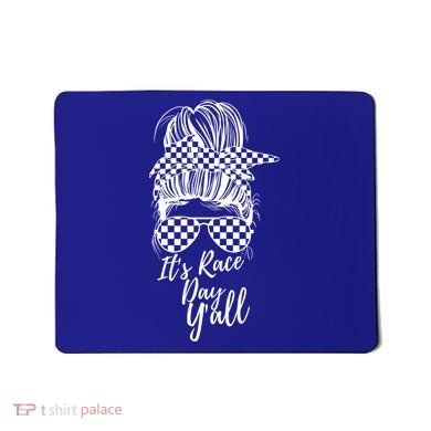 It's Race Day Y'all Checkered Flag Racing Messy Bun Design Cool Gift Mousepad