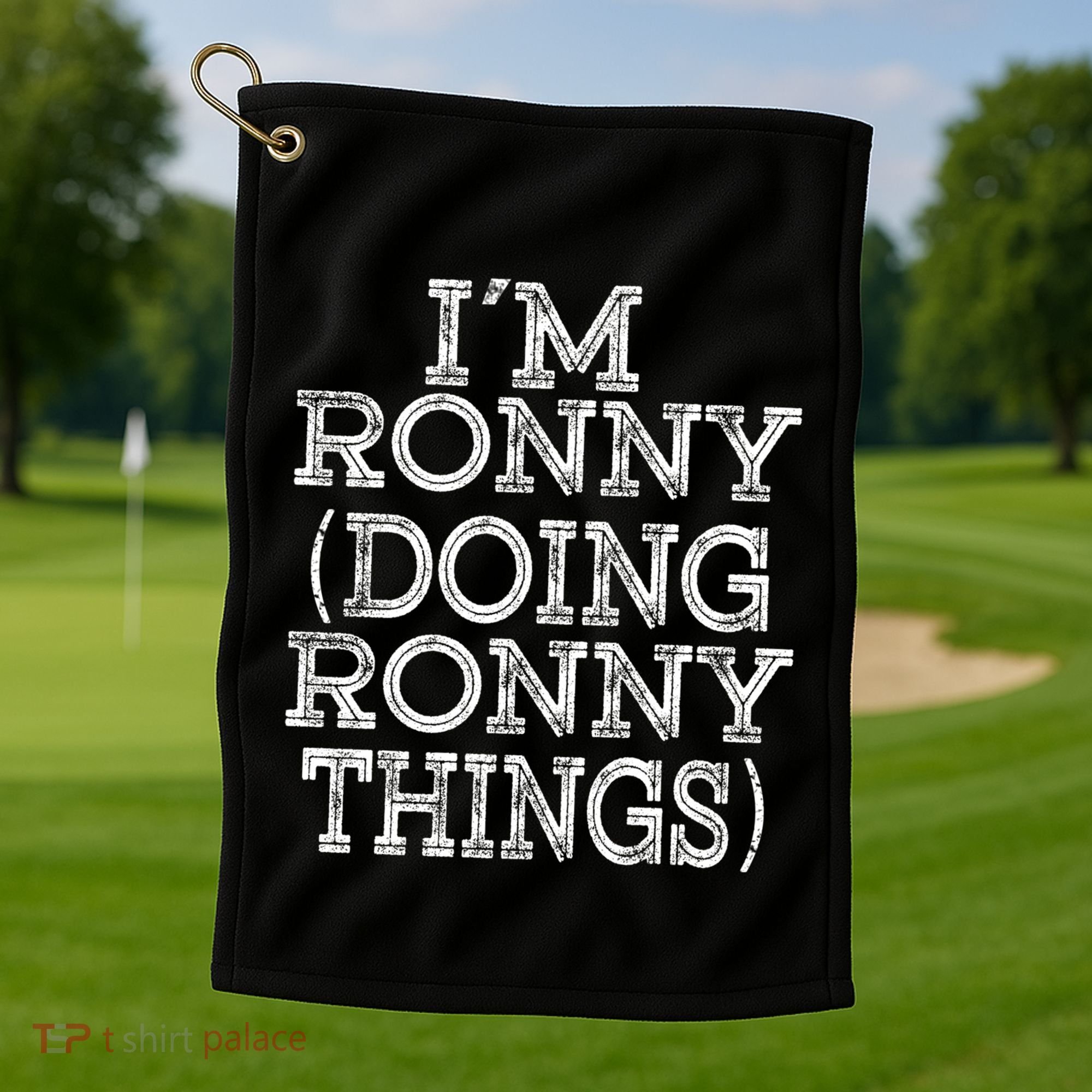 I'm Ronny Doing Ronny Things Family Reunion First Name Funny Gift Golf Towel