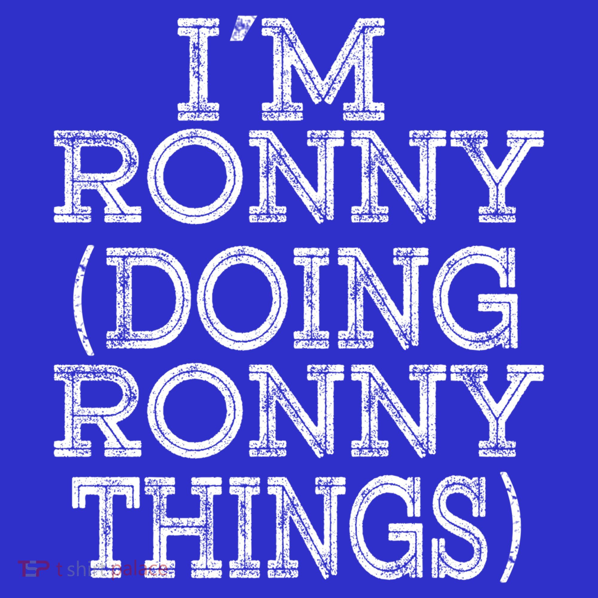 I'm Ronny Doing Ronny Things Family Reunion First Name Funny Gift Baby Bodysuit