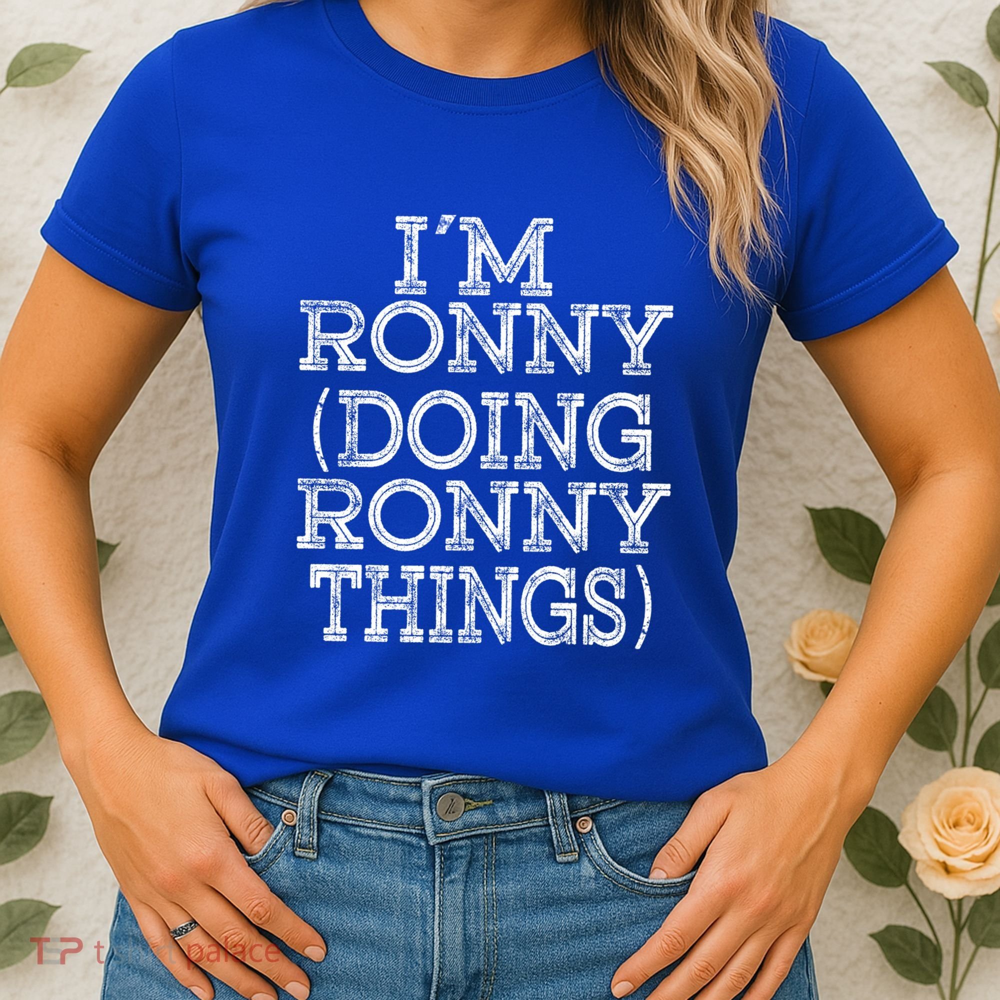 I'm Ronny Doing Ronny Things Family Reunion First Name Funny Gift Women's T-Shirt