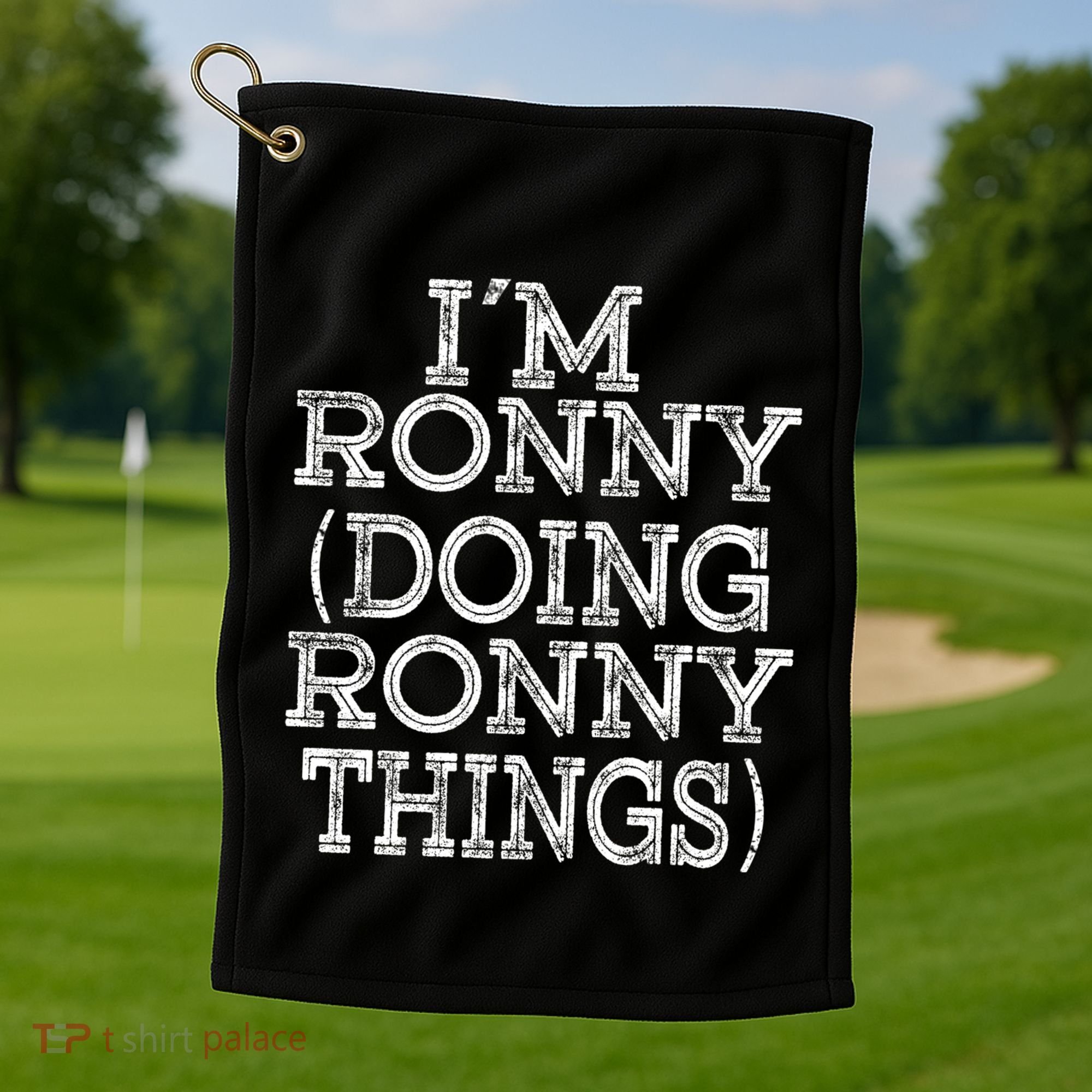 I'm Ronny Doing Ronny Things Family Reunion First Name Great Gift Golf Towel