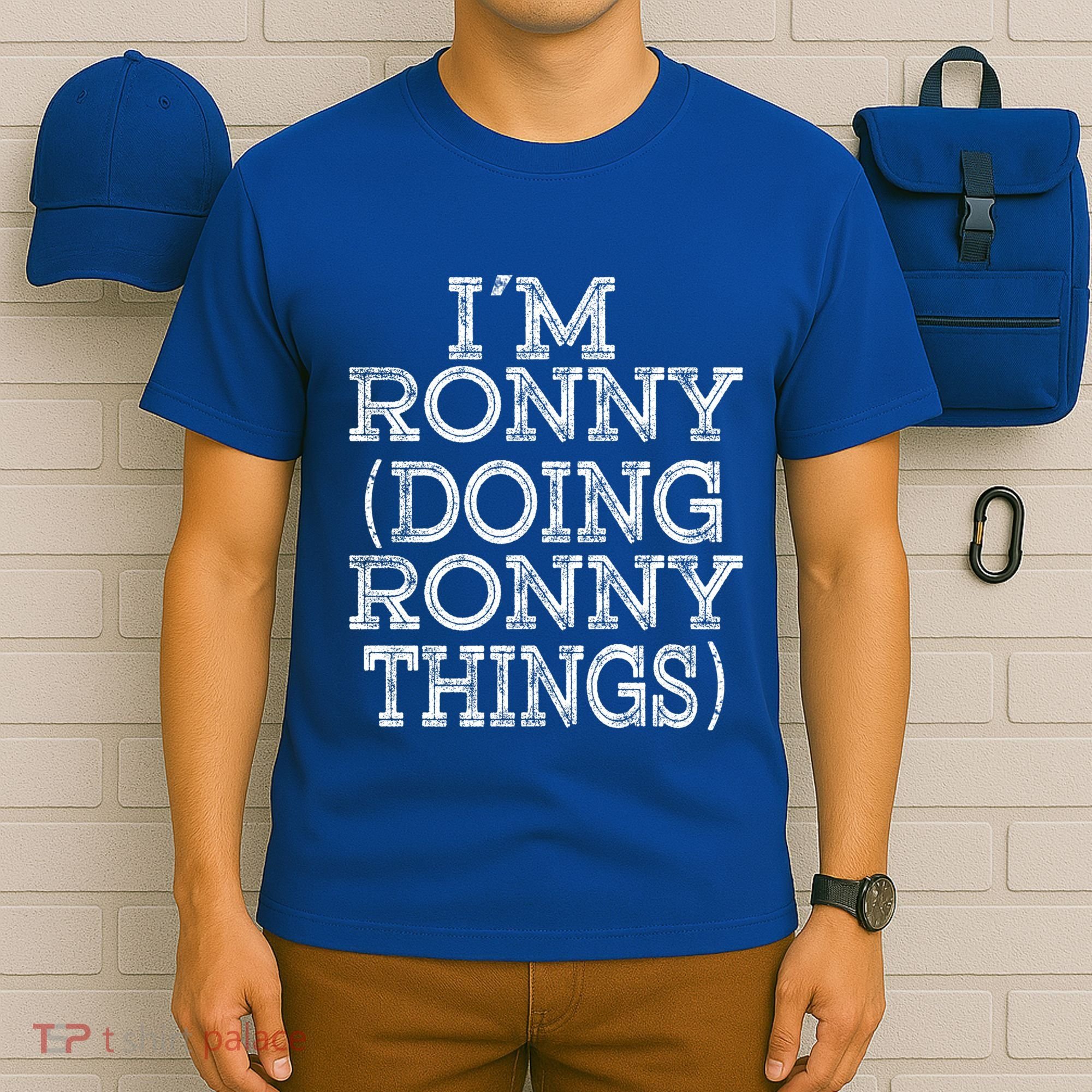I'm Ronny Doing Ronny Things Family Reunion First Name Great Gift T-Shirt
