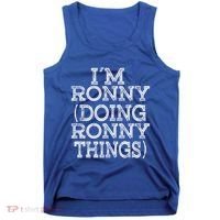 I'm Ronny Doing Ronny Things Family Reunion First Name Great Gift Tank Top thumb 0