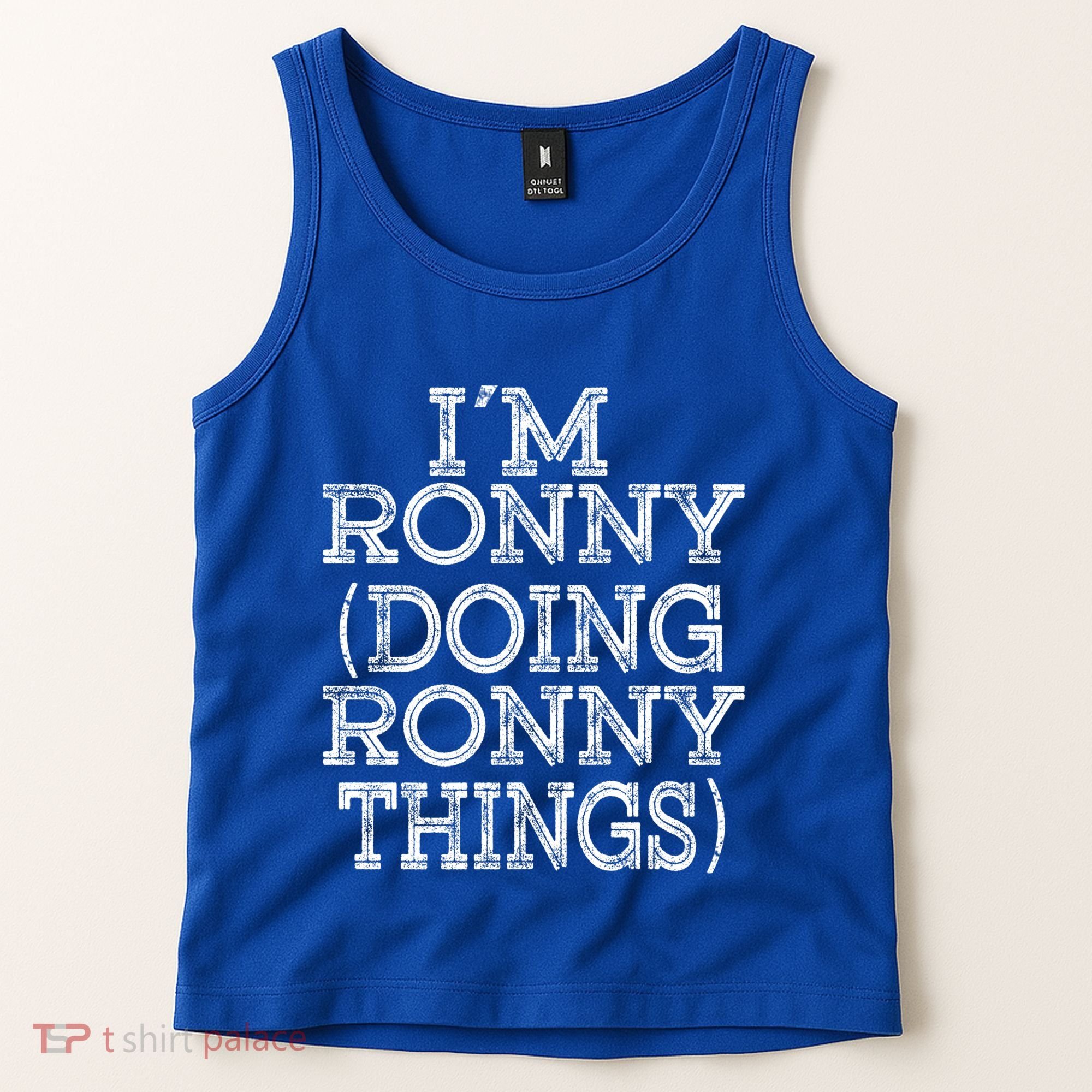 I'm Ronny Doing Ronny Things Family Reunion First Name Great Gift Tank Top