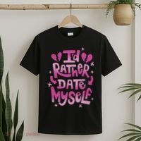 Id Rather Date Myself Anti Valentines Day Funny T-Shirt thumb 2