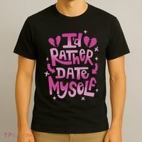 Id Rather Date Myself Anti Valentines Day Funny T-Shirt thumb 3
