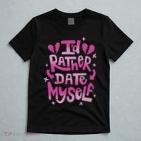 Id Rather Date Myself Anti Valentines Day Funny T-Shirt thumb 5