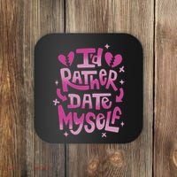 Id Rather Date Myself Anti Valentines Day Funny Coaster thumb 0