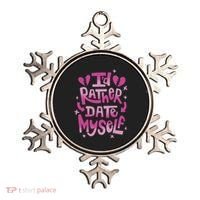 Id Rather Date Myself Anti Valentines Day Funny Ornament thumb 0