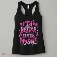 Id Rather Date Myself Anti Valentines Day Funny Women's Tank Top thumb 3