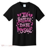 Id Rather Date Myself Anti Valentines Day Funny Kids T-Shirt thumb 0