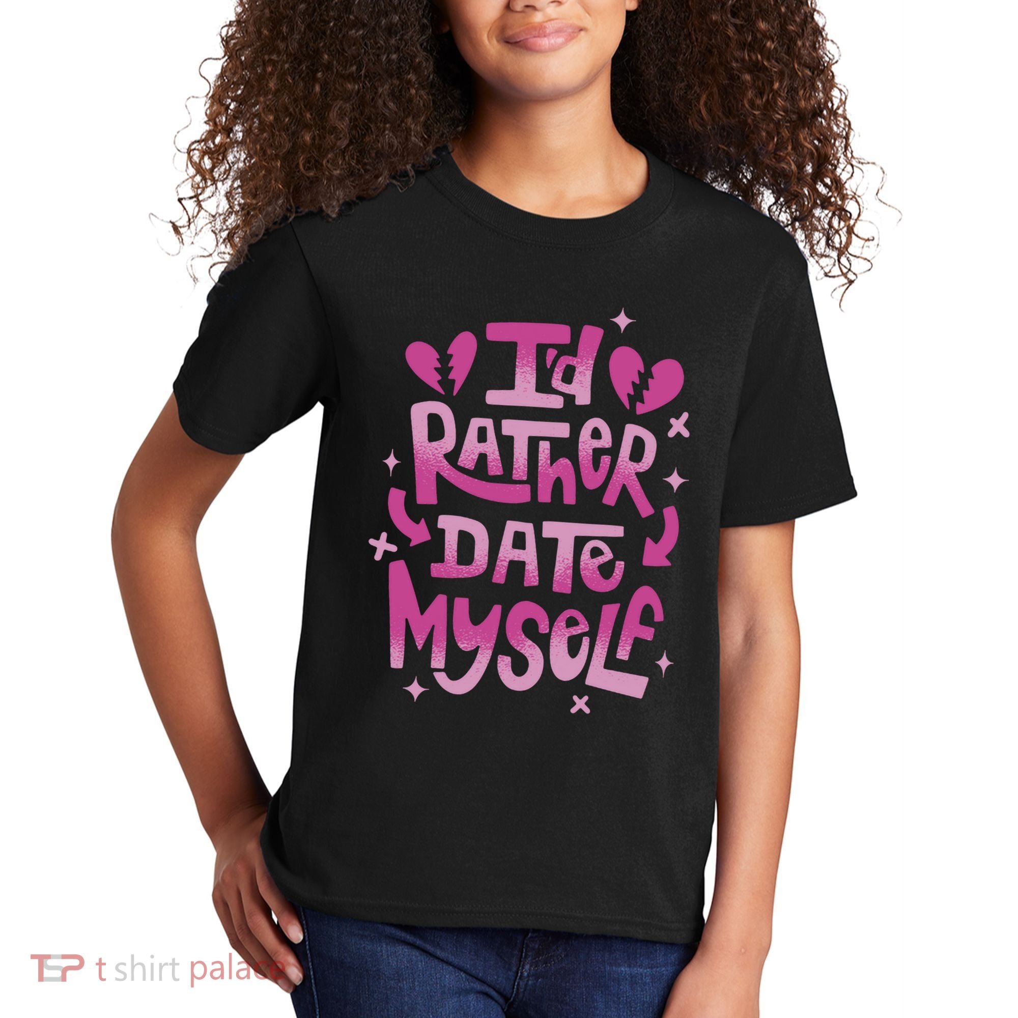 Id Rather Date Myself Anti Valentines Day Funny Kids T-Shirt