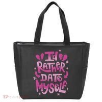 Id Rather Date Myself Anti Valentines Day Funny Tote Bag thumb 0
