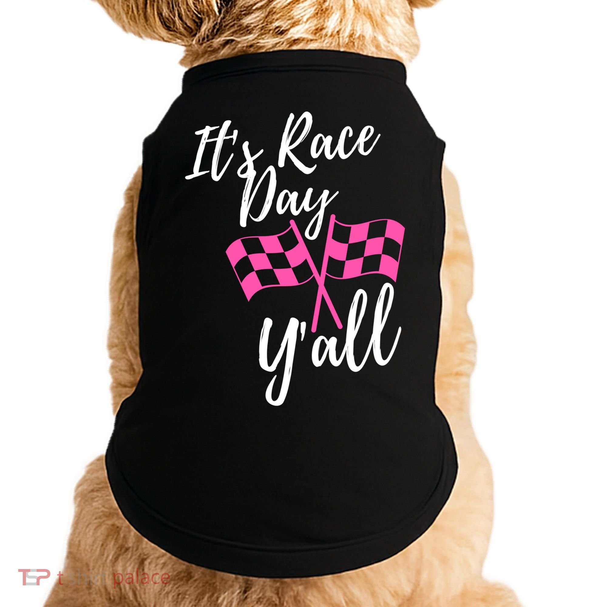 It's Race Day Y’all Checkered Flag Pit Crew Racing Track Gift Doggie Tank