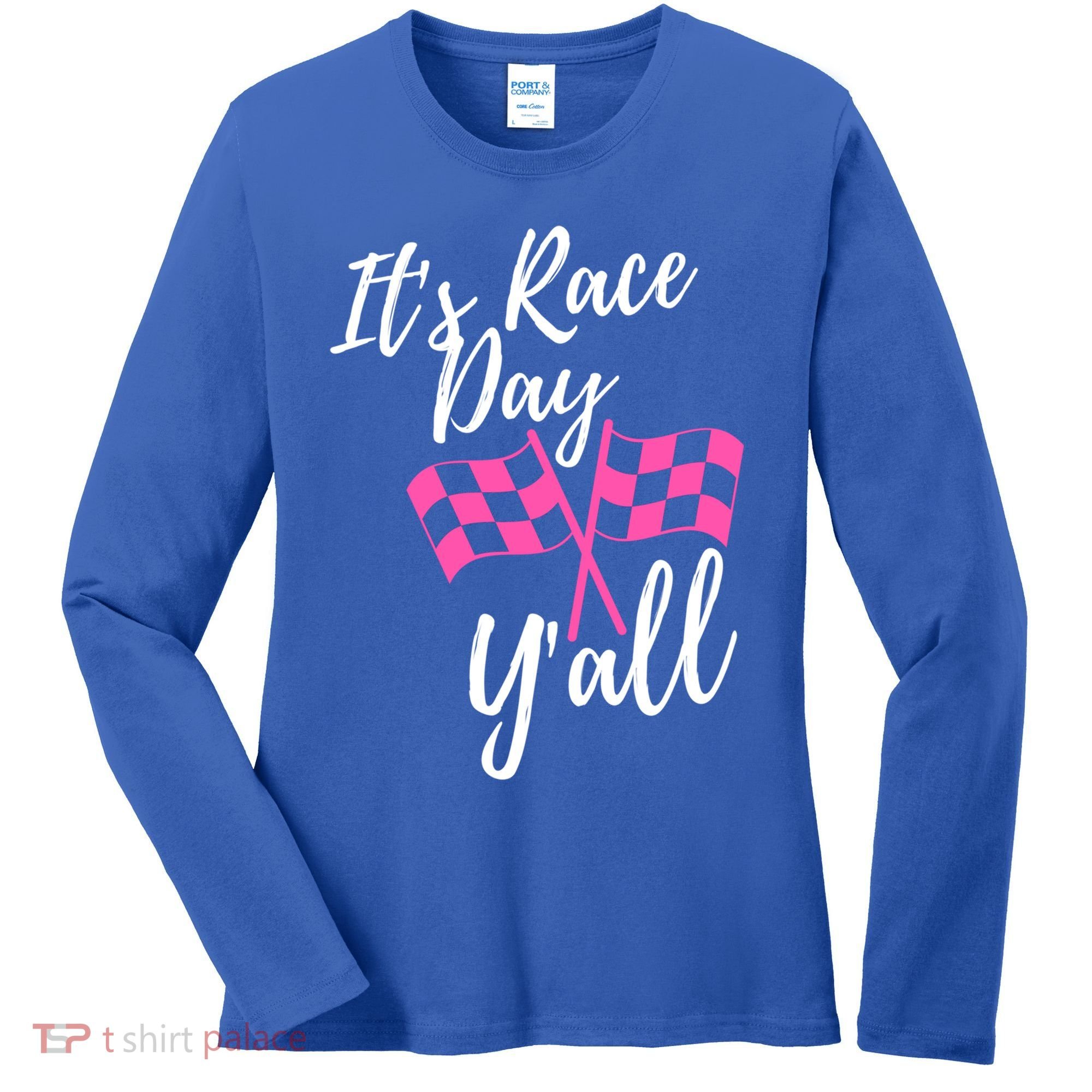 It's Race Day Y’all Checkered Flag Pit Crew Racing Track Gift Women's Long Sleeve Shirt