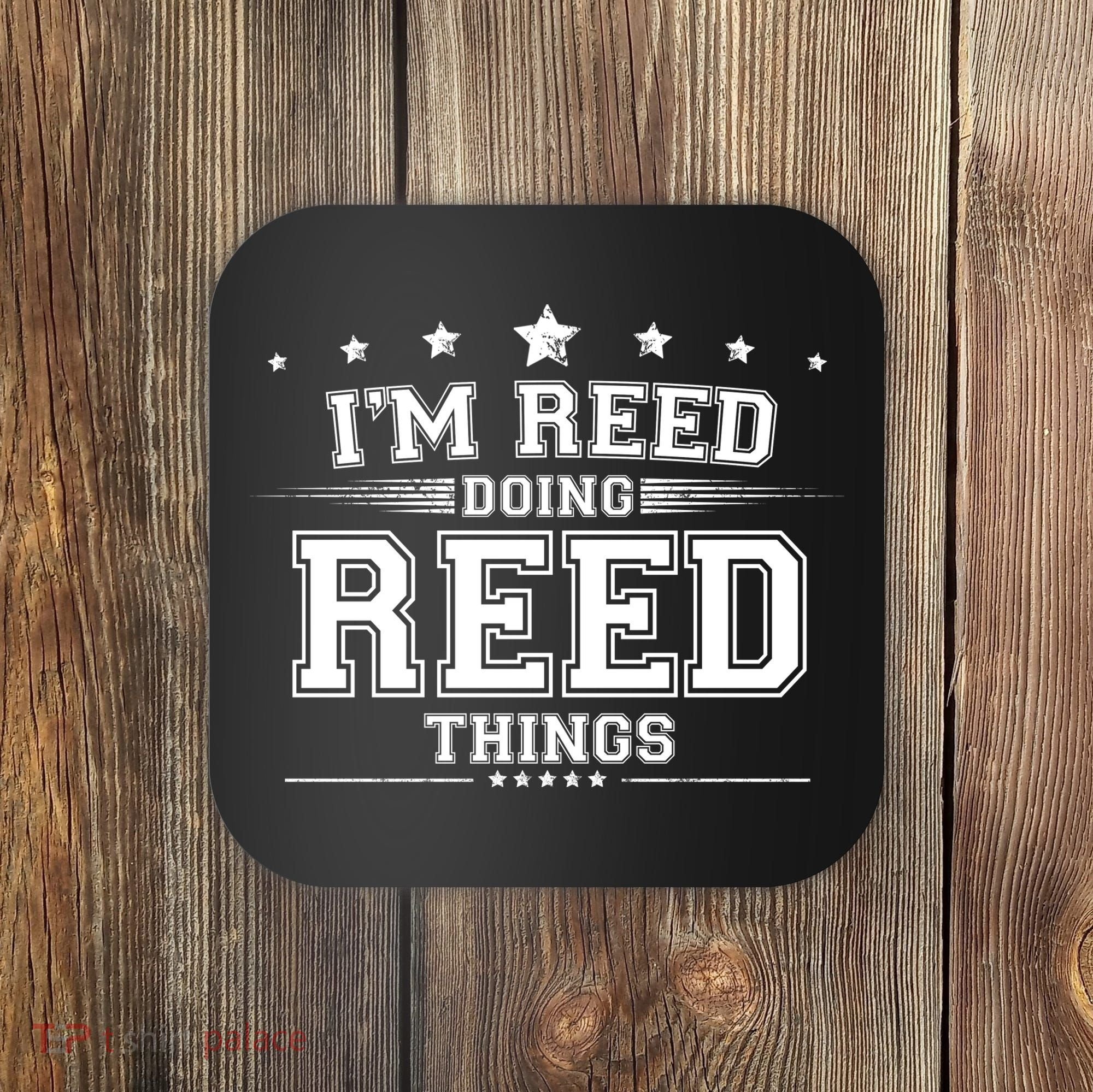 Im Reed Doing Reed Things Coaster