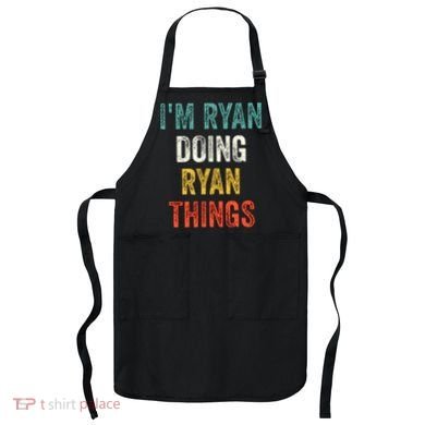 I'm Ryan Doing Ryan Things Funny Vintage First Name Apron