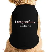 I Respectfully Dissent Doggie Tank thumb 0