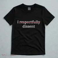 I Respectfully Dissent T-Shirt thumb 5