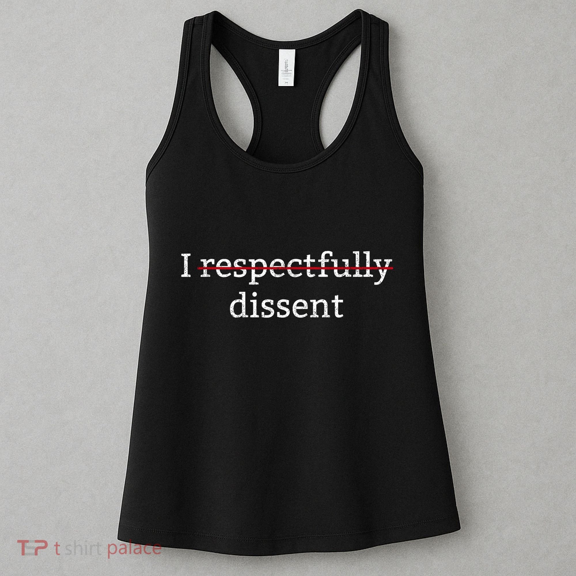 I Respectfully Dissent Women's Tank Top