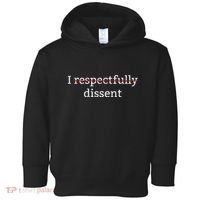 I Respectfully Dissent Toddler Hoodie thumb 0