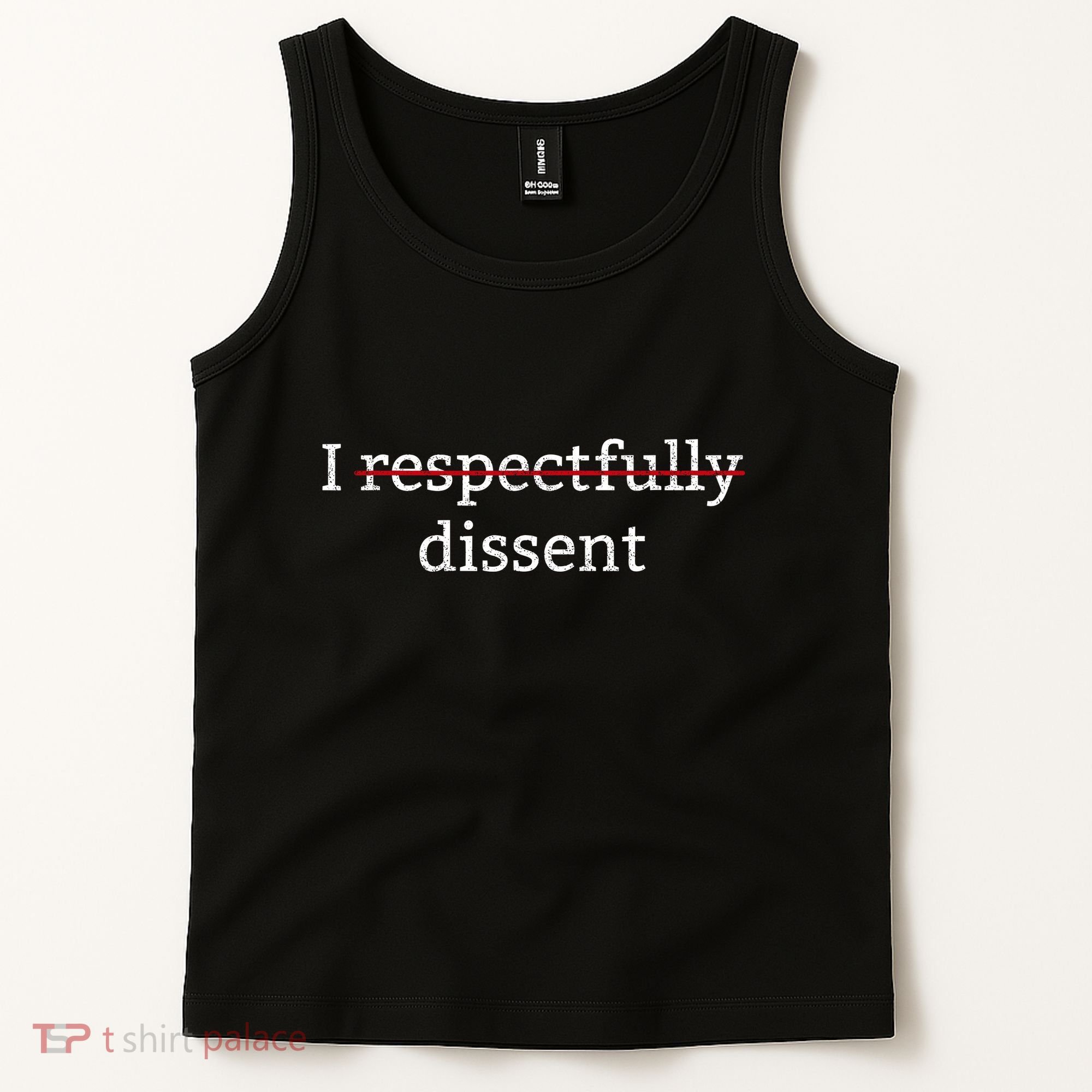 I Respectfully Dissent Tank Top