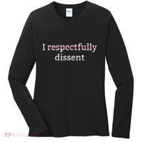I Respectfully Dissent Women's Long Sleeve Shirt thumb 0
